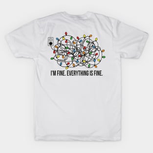 I’m fine Everything is fine Christmas lights T-Shirt